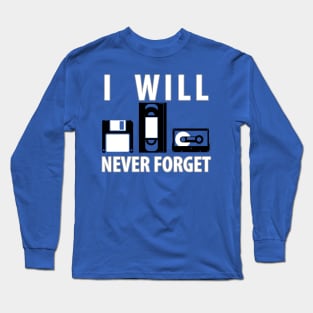 Vintage Retro Diskette, Floppy Disc, Cassette Tape I Will Never Forget Long Sleeve T-Shirt